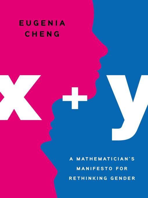 Title details for x + y by Eugenia Cheng - Wait list